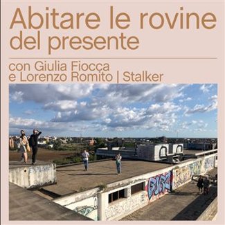 Abitare le rovine del presente
